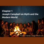 Exploring Joseph Campbell's Power of Myth Series Exploring Joseph Campbell's Power of Myth Series